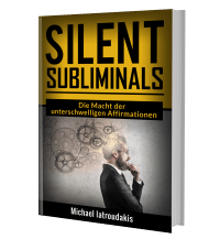 Silent Subliminal: Die Welt der stillen (unhörbaren) Affirmationen